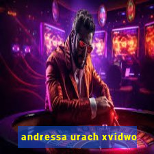 andressa urach xvidwo